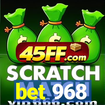 bet 968